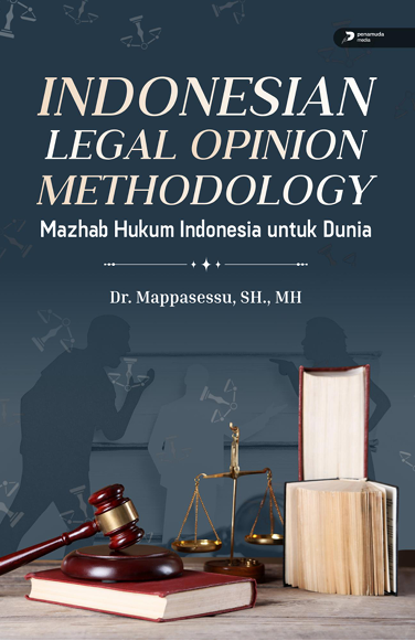 INDONESIAN LEGAL OPINION METHODOLOGY MAZHAB HUKUM INDONESIA UNTUK DUNIA