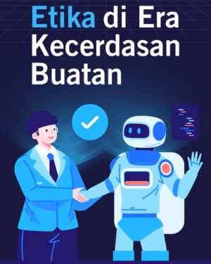 ETIKA DI ERA KECERDASAN BUATAN