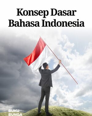 KONSEP DASAR BAHASA INDONESIA