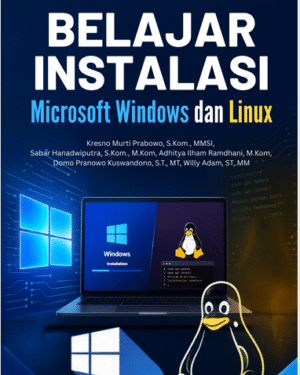 BELAJAR INSTALASI MICROSOFT WINDOWS DAN LINUX