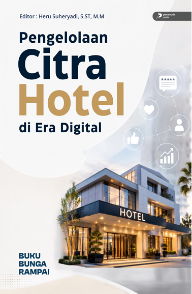 PENGELOLAAN CITRA HOTEL DI ERA DIGITAL