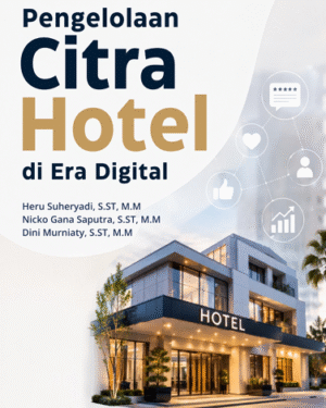 PENGELOLAAN CITRA HOTEL DI ERA DIGITAL