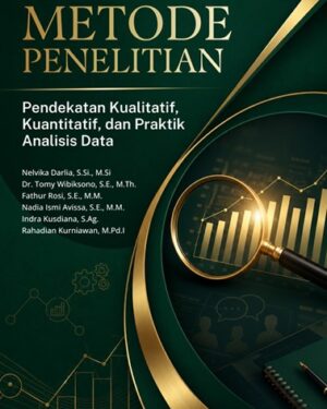 METODE PENELITIAN PENDEKATAN KUALITATIF, KUANTITATIF, DAN PRAKTIK ANALISIS DATA