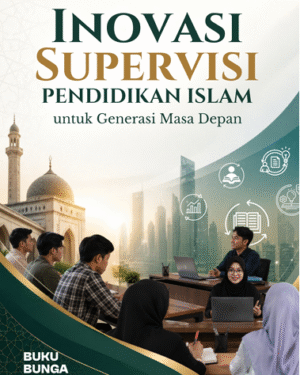 INOVASI SUPERVISI PENDIDIKAN ISLAM  UNTUK GENERASI MASA DEPAN