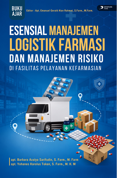 ESENSIAL MANAJEMEN LOGISTIK FARMASI DAN MANAJEMEN RISIKO DI FASILITAS PELAYANAN KEFARMASIAN
