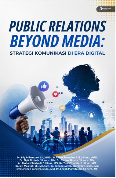 PUBLIC RELATIONS BEYOND MEDIA: STRATEGI KOMUNIKASI DI ERA DIGITAL