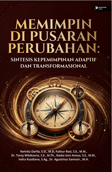 MEMIMPIN DI PUSARAN PERUBAHAN: SINTESIS KEPEMIMPINAN ADAPTIF DAN TRANSFORMASIONAL