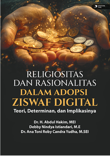 RELIGIOSITAS DAN RASIONALITAS DALAM ADOPSI ZISWAF DIGITAL: TEORI, DETERMINAN, DAN IMPLIKASINYA