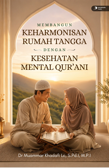 MEMBANGUN KEHARMONISAN RUMAH TANGGA DENGAN KESEHATAN MENTAL QUR'ANI