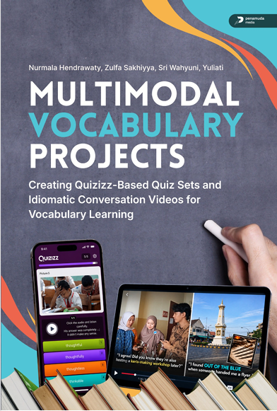 MULTIMODAL VOCABULARY PROJECTS CREATING QUIZIZZ-BASED QUIZ SETS AND IDIOMATIC CONVERSATION VIDEOS FOR VOCABULARY LEARNING
