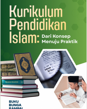 KURIKULUM PENDIDIKAN ISLAM: DARI KONSEP MENUJU PRAKTIK