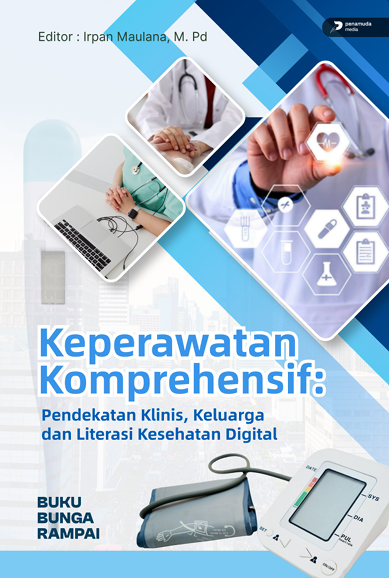 KEPERAWATAN KOMPREHENSIF: PENDEKATAN KLINIS, KELUARGA DAN LITERASI KESEHATAN DIGITAL