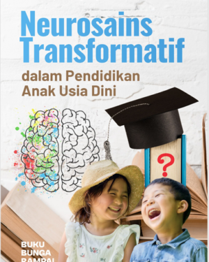 NEUROSAINS TRANSFORMATIF DALAM PENDIDIKAN ANAK USIA DINI